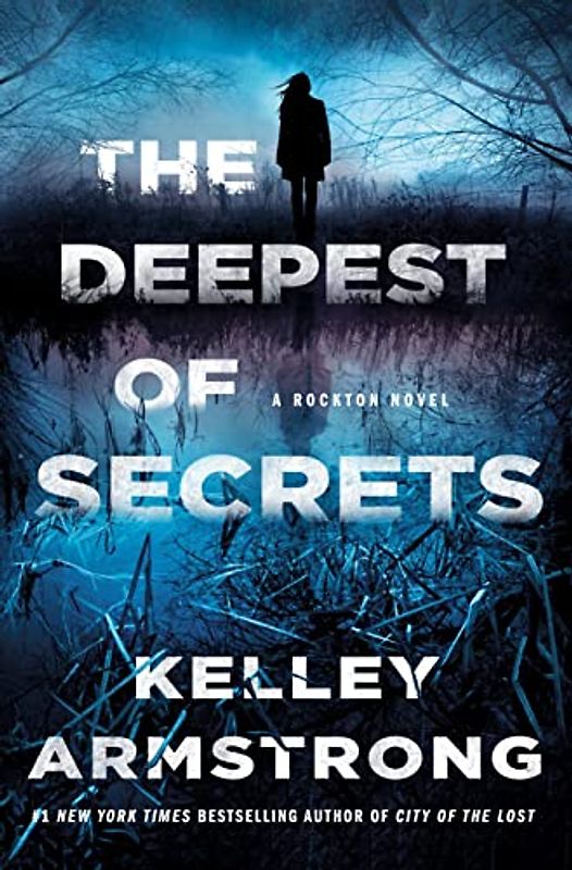 The Deepest of Secrets: A Rockton Novel (Rockton, 7)