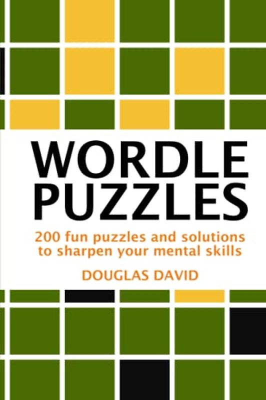 Wordle Puzzles: 200 Fun Puzzles and Solutions