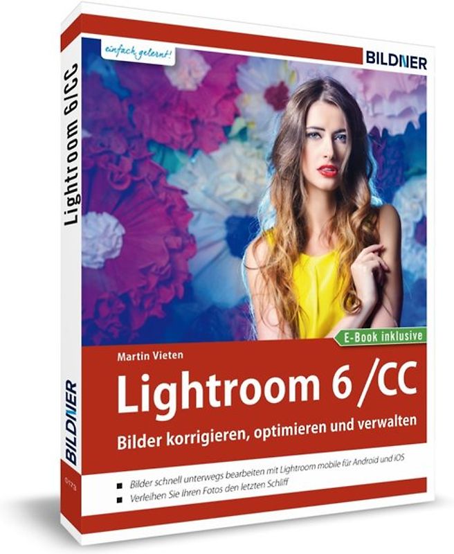 Lightroom 6 und CC - Bilder korrigieren, optimieren, verwalten