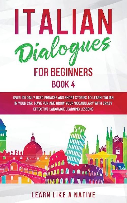 Italian Dialogues for Beginners Book 4