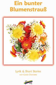 Ein bunter Blumenstrauß