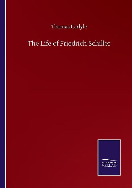 The Life of Friedrich Schiller