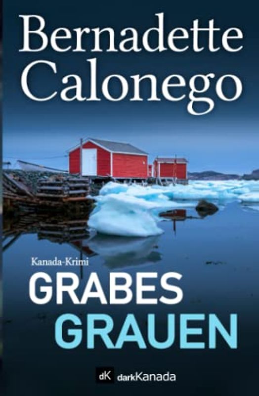 Grabesgrauen: Kanada-Krimi (Calista Gates ermittelt 3)