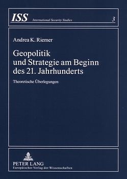 Geopolitik und Strategie am Beginn des 21. Jahrhunderts