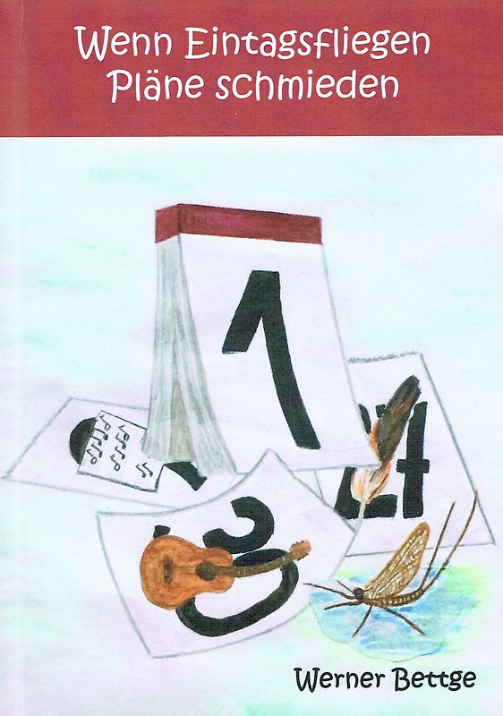 Wenn Eintagsfliegen Pläne schmieden