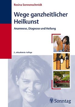 Wege ganzheitlicher Heilkunst
