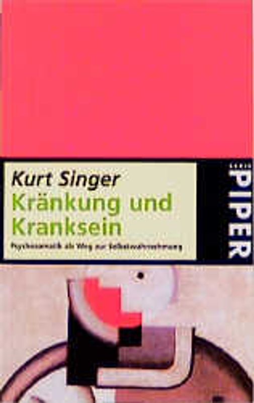 Kränkung durch Kranksein. Psychosomatik als Weg zur Selbstwahrnehmung