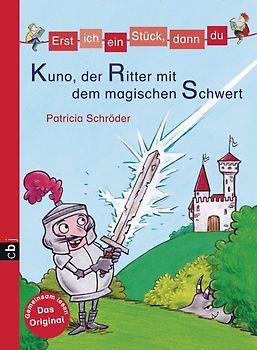 Erst ich ein Stück, dann du - Kuno, der Ritter mit dem magischen Schwert