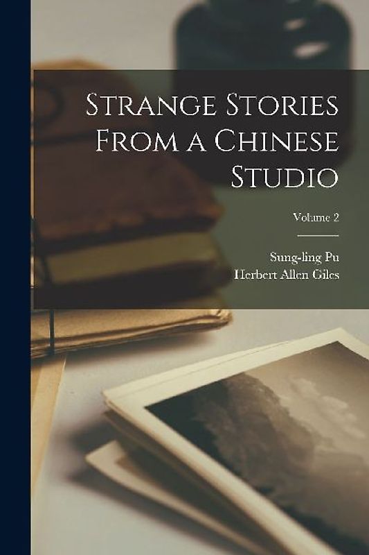 Strange Stories From a Chinese Studio; Volume 2