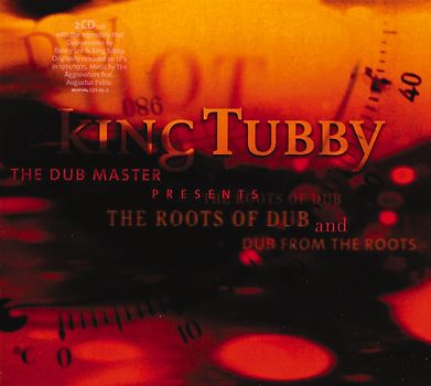 King Tubby the Dub Master Pres. - The Roots of Dub & Dub from the Roots