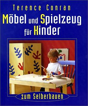 Möbel und Spielzeug für Kinder zum Selberbauen