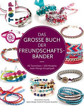 Das große Buch der Freundschaftsbänder