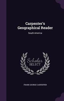 Carpenter's Geographical Reader: South America