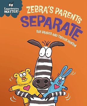 Experiences Matter: Zebra's Parents Separate