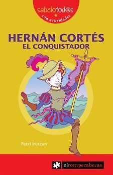 Hernán Cortés el conquistador