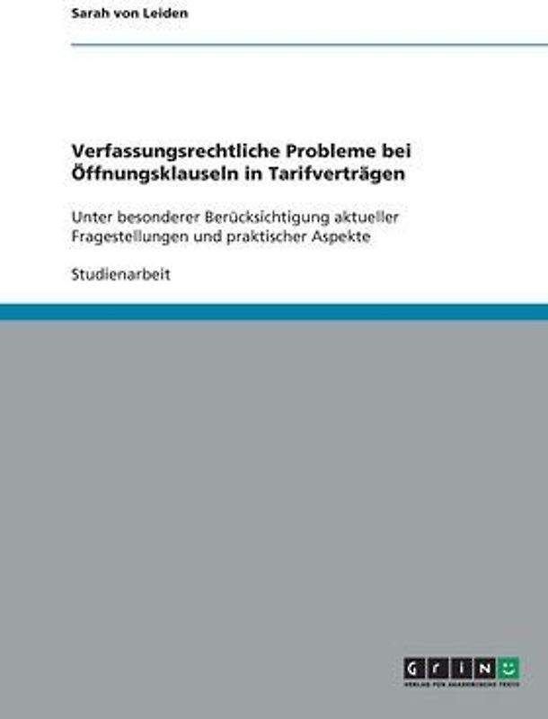 Verfassungsrechtliche Probleme bei Öffnungsklauseln in Tarifverträgen