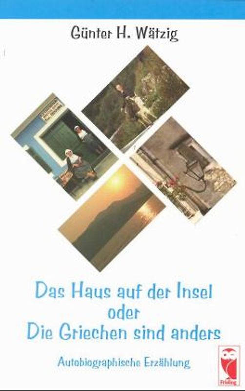 Das Haus auf der Insel oder Die Griechen sind anders