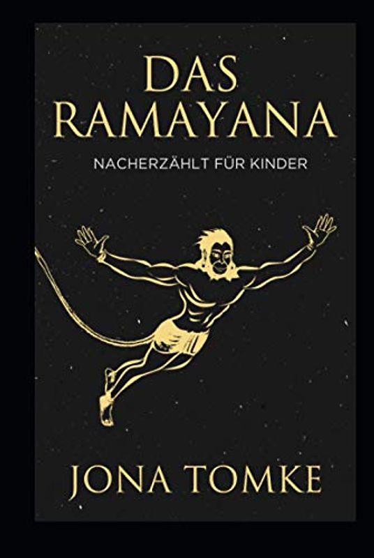 Das Ramayana: Nacherzählt für Kinder und ihre Eltern