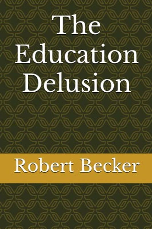 The Education Delusion