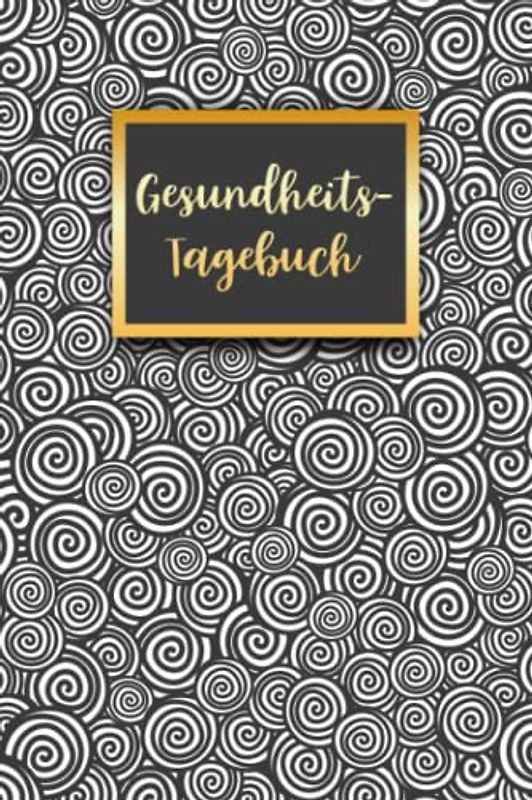 Gesundheitstagebuch: Mental Health Tagebuch zum Ankreuzen & Ausfüllen für die geistige und körperliche Gesundheit, der Weg zu mehr Achtsamtkeit, ... Dankbarkeit und Stressabbau im Alltag