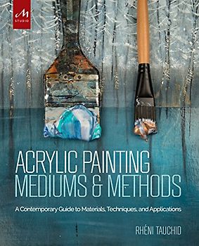 Acrylic Painting Mediums and Methods