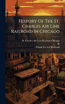 History Of The St. Charles Air Line Railroad In Chicago