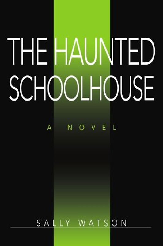 The Haunted Schoolhouse