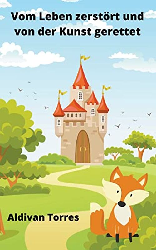 Vom Leben zerstört und von der Kunst gerettet