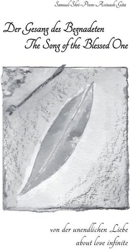 Der Gesang des Begnadeten / The Song of the Blessed One