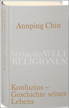 Konfuzius – Geschichte seines Lebens