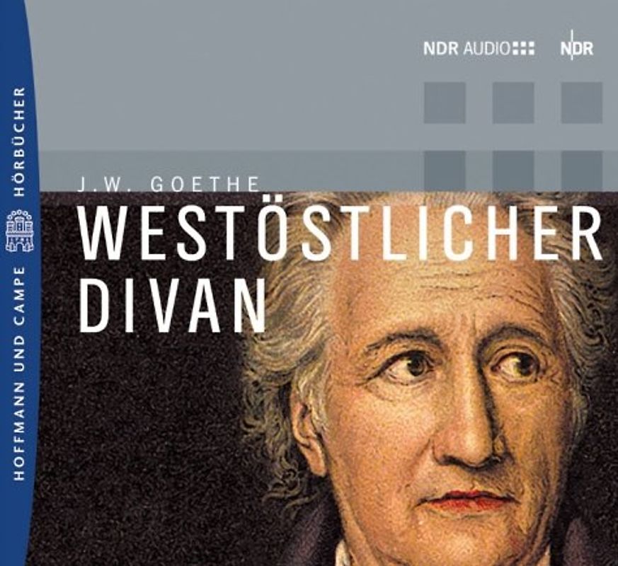 West-östlicher Divan. Eine Produktion des NDR von 1998. Hörstück