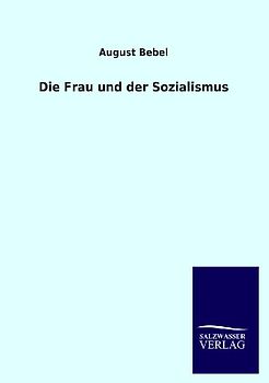 Die Frau und der Sozialismus