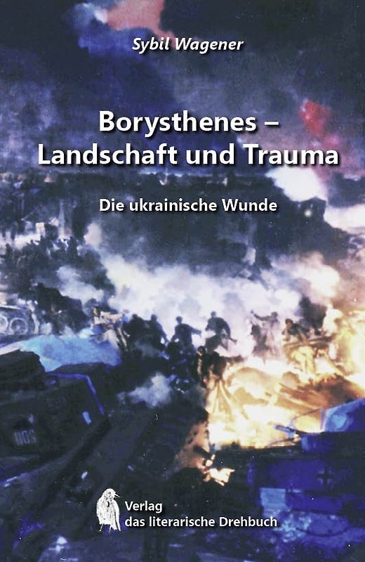 Borysthenes - Landschaft und Trauma