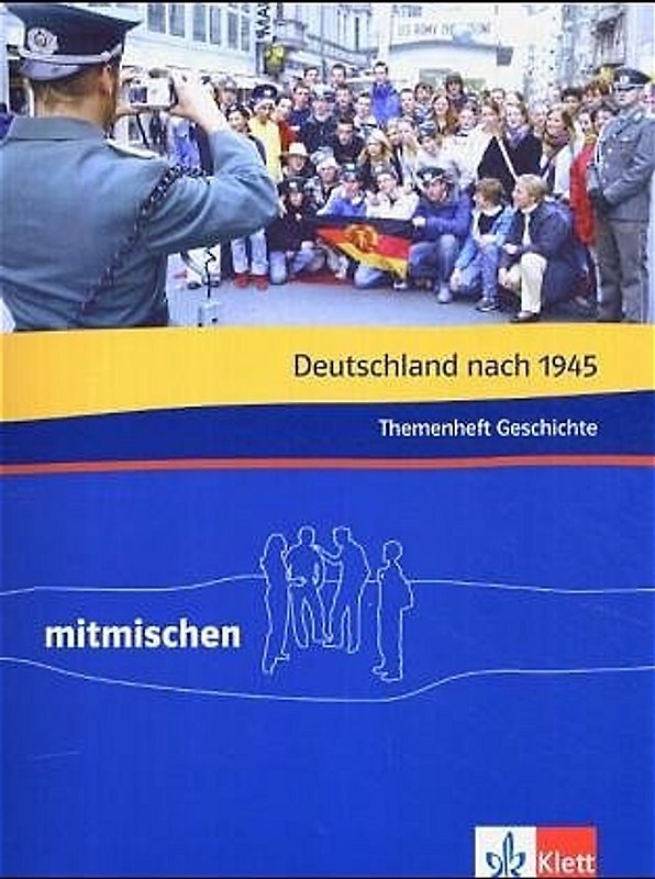 Deutschland nach 1945. Themenheft Geschichte. Klasse 9/10