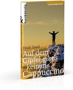 Auf dem Gipfel gibt's keinen Capuccino
