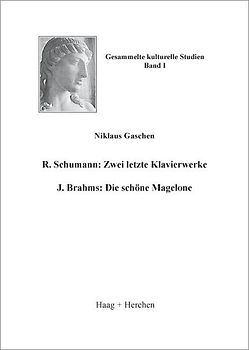 R. Schumann: Zwei letzte Klavierwerke. J. Brahms: Die schöne Magelone