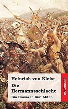 Die Hermannsschlacht: Ein Drama