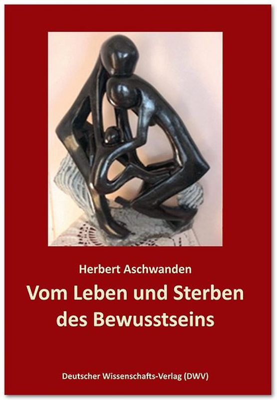 Vom Leben und Sterben des Bewusstseins. Die Verdrängung des „Unbewussten“
