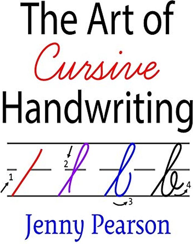 The Art of Cursive Handwriting: A Self-Teaching Workbook