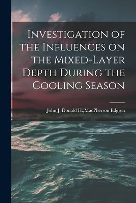 Investigation of the Influences on the Mixed-layer Depth During the Cooling Season