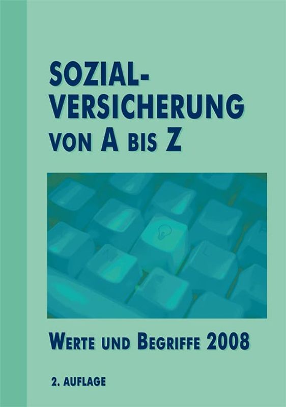 Sozialversicherung von A bis Z. Werte und Begriffe