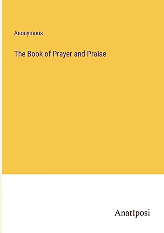 The Book of Prayer and Praise