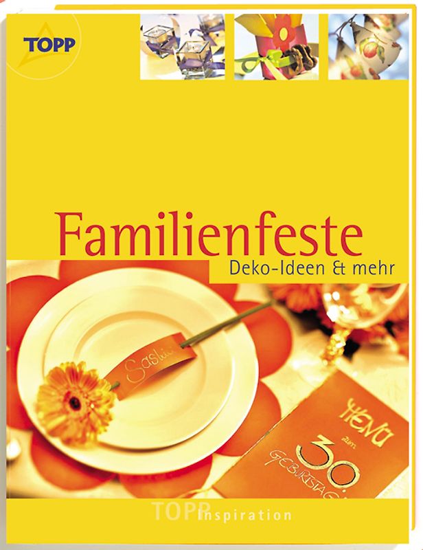 TOPP Inspiration "Familienfeste"