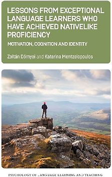 Lessons from Exceptional Language Learners Who Have Achieved Nativelike Proficiency