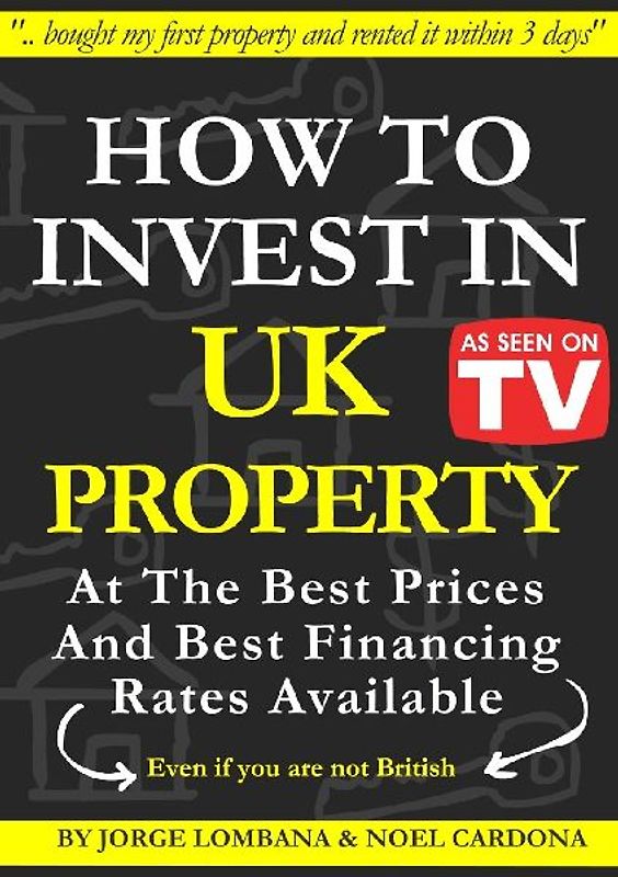 How to Invest In UK Property at The Best Prices and Best Financing Rates