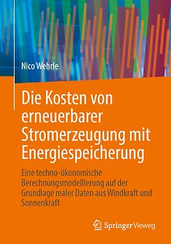 Die Kosten von erneuerbarer Stromerzeugung mit Energiespeicherung
