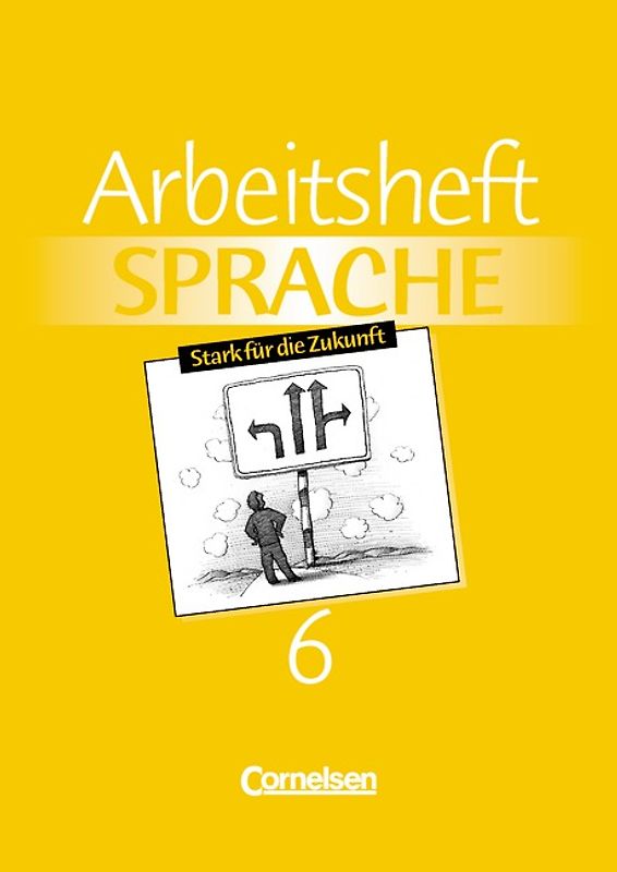 Arbeitsbuch Sprache / Band 6 - Arbeitsheft