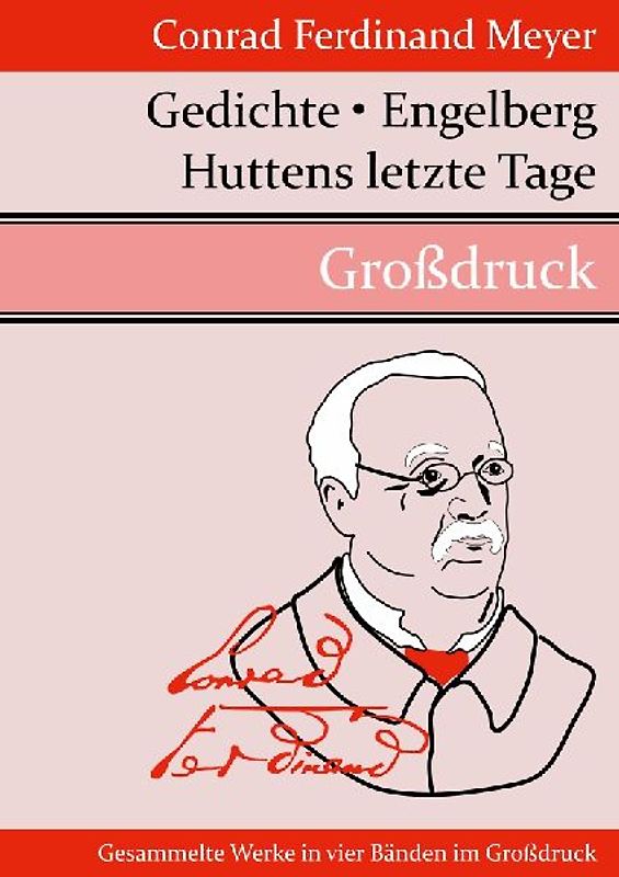 Gedichte / Huttens letzte Tage / Engelberg (Großdruck)
