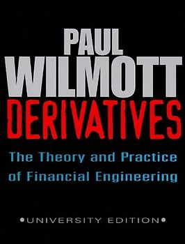 Derivatives. The Theory and Practice of Financial Engineering