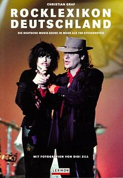 Rocklexikon Deutschland. Rattles, Tangerine Dream, Can, Kraftwerk, Udo Lindenberg, BAP, Eloy, Kraan, Marius Müller-Westernhagen, Ton Steine Scherben u.a.